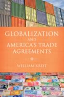 Globalization and America's Trade Agreements 1421411687 Book Cover