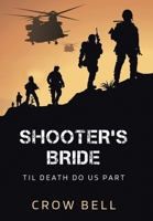 Shooter’s Bride: Til Death Do Us Part 1664163387 Book Cover