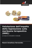 Valutazione dell'impatto della legislazione sulla marijuana terapeutica (MML) (Italian Edition) 6209371280 Book Cover
