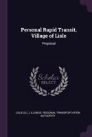 Personal Rapid Transit, Village of Lisle: Proposal 1378134141 Book Cover