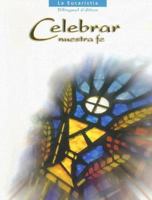 La Eucaristia (Celebrar Nuestra Fe) (Spanish Edition) 0159504600 Book Cover
