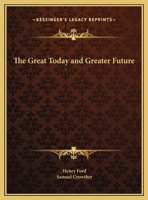 The Great Today and Greater Future 1162611022 Book Cover