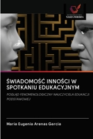 ŚwiadomoŚĆ InnoŚci W Spotkaniu Edukacyjnym 6202888784 Book Cover