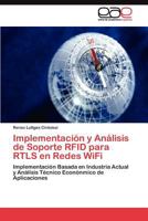 Implementacion y Analisis de Soporte Rfid Para Rtls En Redes Wifi 384434926X Book Cover