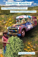 Einstein Meadows: The Unspoken Perils & Thrills of Living in a Retirement Community THIRD EDITION B09725YYXT Book Cover