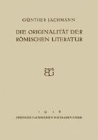 Die Originalitat Der Romischen Literatur: Offentliche Vorlesung 3663155137 Book Cover