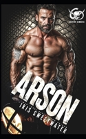 Arson (Serpent Sinners MC) B0G1SY1N9R Book Cover