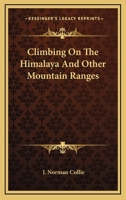 Climbing On The Himalaya And Other Mountain Ranges 0548224218 Book Cover