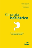 Cirurgia Bariátrica: Um Tratamento Para Todos, a Cirurgia de Cada Um 6555365285 Book Cover