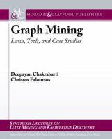 Graph Mining: Laws, Tools, and Case Studies 3031007751 Book Cover