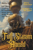 Full Steam Ahead (Raconteur Press Anthologies) B0CW2CHL7B Book Cover