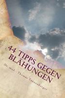 44 Tipps gegen Blähungen: Das Wichtigste in Kürze 1985748266 Book Cover