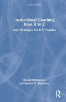 Instructional Coaching from A to Z: Easy Strategies for K-5 Coaches (A to Z Series) 1041114354 Book Cover