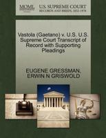 Vastola (Gaetano) v. U.S. U.S. Supreme Court Transcript of Record with Supporting Pleadings 1270542656 Book Cover