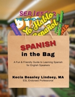 Spanish in the Bag B0GT8PQ5F9 Book Cover