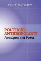 Political Anthropology: Paradigms and Power 0813338042 Book Cover