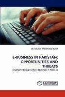 E-BUSINESS IN PAKISTAN: OPPORTUNITIES AND THREATS: A Comprehensive Study of eBusiness in Pakistan 3843358702 Book Cover
