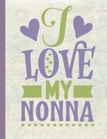 I Love My Nonna: Large Blank Lined Nonna Notebook / Journal To Write In 1096879735 Book Cover