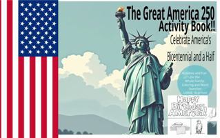 The Great America 250 Activity Book: Celebrate America's Bicentennial and a Half 1972072013 Book Cover