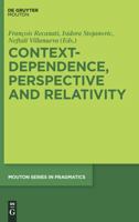 Context-Dependence, Perspective and Relativity 3110227762 Book Cover