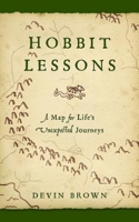 Hobbit Lessons: A Map for Life's Unexpected Journeys 1426776020 Book Cover