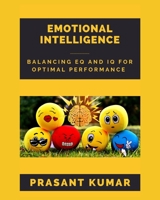 Mindful Intelligence: Balancing EQ and IQ for Optimal Performance B0C9S9CJL4 Book Cover