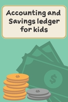 Accounting and savings ledger for kids: Spending and saving journal for kids - Log book for expense tracking 1661938663 Book Cover