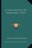 A New Medley of Memories 0548830185 Book Cover