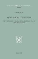 Quasi Aurora Consurgens: The Victorine Theological Anthropology and Its Decline 2503590926 Book Cover