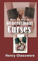 How To Break Generational Curses 147755677X Book Cover