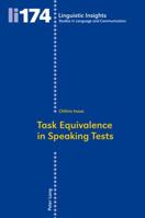 Task Equivalence in Speaking Tests: Investigating the Difficulty of Two Spoken Narrative Tasks 3034314175 Book Cover