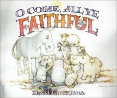 O Come, All Ye Faithful 0689859678 Book Cover