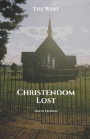 Christendom Lost 1925446204 Book Cover