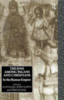 The Jews Among Pagans and Christians: In the Roman Empire 0415114489 Book Cover
