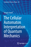The Cellular Automaton Interpretation of Quantum Mechanics 3319412841 Book Cover