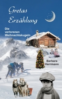 Gretas Erz?hlung: Die verlorenen Weihnachtskugeln 375434384X Book Cover