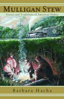 Mulligan Stew: Stories and Traditions of American Hobos 098319873X Book Cover