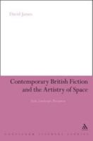 Contemporary British Fiction and the Artistry of Space: Style, Landscape, Perception 1441131922 Book Cover