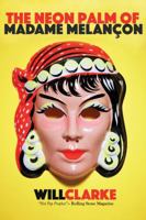 The Neon Palm of Madame Melancon 0972658831 Book Cover