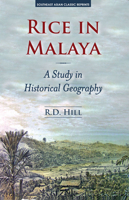Rice in Malaya: A Study in Historical Geography 9971695774 Book Cover
