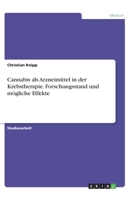Cannabis als Arzneimittel in der Krebstherapie. Forschungsstand und mögliche Effekte 3346278646 Book Cover