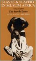 Slaves and Slavery in Muslim Africa, Volume II: The Servile Estate 1138982083 Book Cover