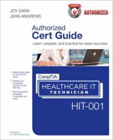 CompTIA Healthcare IT Technician HIT-001 Authorized Cert Guide 0789749297 Book Cover