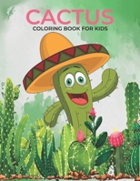 Cactus Coloring Book For Kids: An kids coloring book cactus plants designs for stress relief & relaxation. B09DMTVFVP Book Cover
