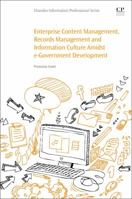 Enterprise Content Management, Records Management and Information Culture Amidst E-Government Development 0081008740 Book Cover