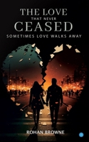 The Love that never Ceased Sometimes Love Walks Away 9362613395 Book Cover