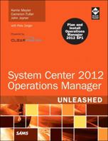 System Center 2012 Operations Manager Unleashed 0672335913 Book Cover
