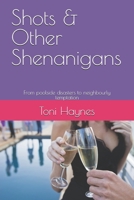 Shots & Other Shenanigans: From poolside disasters to neighbourly temptation (The Fairburn Sisters) B0GHQV99BF Book Cover