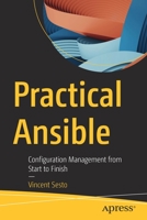 Practical Ansible: Configuration Management from Start to Finish 1484286421 Book Cover