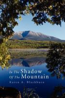 In the Shadow of the Mountain: Katahdin Poetry 1469193418 Book Cover